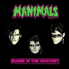 Manimals - Blood Is The Harvest