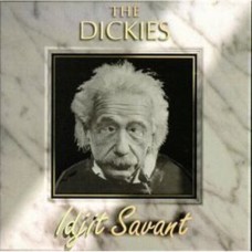 Dickies - Idjit Savant (TEST)
