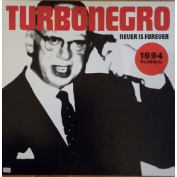 Turbonegro - Never Is Forever