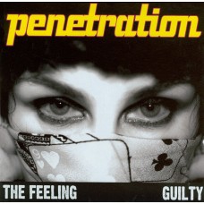 Penetration - The Feeling/Guilty