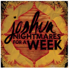 Joshua/Nightmares for a Week - Split