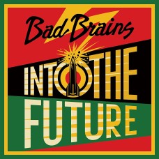 Bad Brains - Into the Future