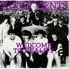 Adolescents - Welcome To Reality