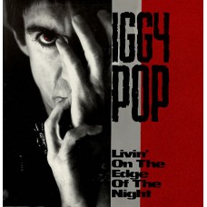 Iggy Pop - Livin on the Edge of the Night