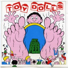 Toy Dolls - Fat Bobs Feet