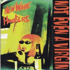 New Wave Hookers - Not Even a Virgin