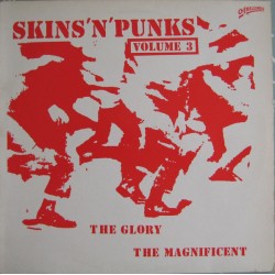 Skins n Punks Vol. 3 - The Glory / The Magnificent