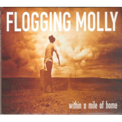 Flogging Molly - Within A Mile Of Home Flogging Molly - Within A Mile Of Home