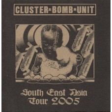 Cluster Bomb Unit - Limited Tour Southeast Asia 2005