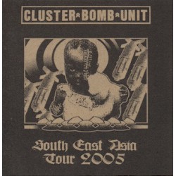 Cluster Bomb Unit - Limited Tour Southeast Asia 2005