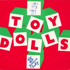 Toy Dolls - Dig That Groove Baby