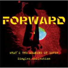 Forward - What's the Meaning of Love?