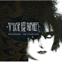Siouxsie and the Banshees - Spellbound; The Collection Siouxsie and the Banshees - Spellbound; The Collection