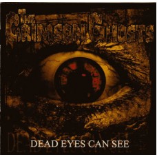 Crimson Ghosts - Dead Eyes Can See