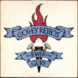 Cockney Rejects - The Power and the Glory