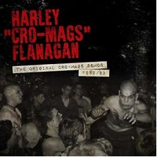 Cro-Mags (Harley FLanagan - The Original Demo's 82-83