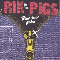Rik and the Pigs - Blue Jean Queen