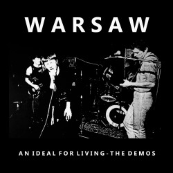 Warsaw (Joy Division) - An Ideal For Living; The Demos