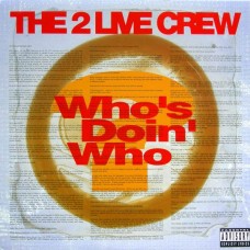 2 Live Crew - Who's Doin' Who?