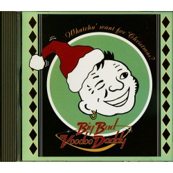 USED BG BAD VOODOO DADDY - Whatchu Want For Christmas