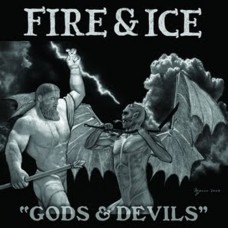 Fire and Ice - Gods and Devils