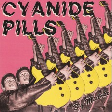 Cyanide Pills - Big Mistake/My Baby's Become...