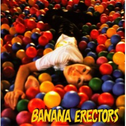 USED BANANA ERECTORS - Fed Up W Highschool Days/Draggin USA