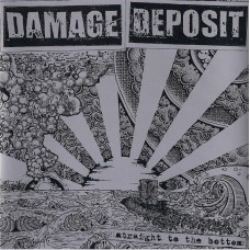 Damage Deposit - Straight to the Bottom