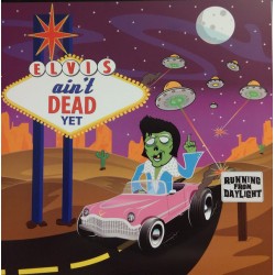 Running From Daylight - Elvis Aint Dead