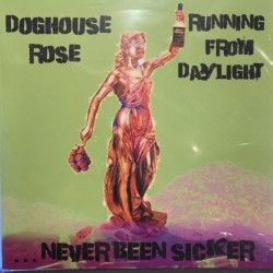 Doghouse Rose/Running From Dayli - split (colored wax)