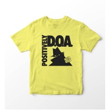 DOA Positively DOA tsht -