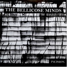 Bellicose Minds - Incision