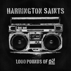 Harrington Saints - 1,000 Punds of Oi!
