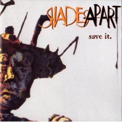 Shades Apart - Save It