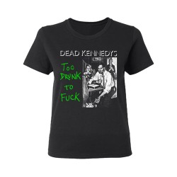 Dead Kennedys Too Drunk Womens -