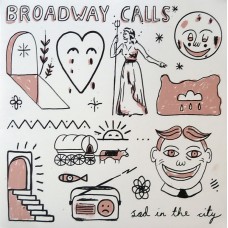 Broadway Calls - Sad in the City