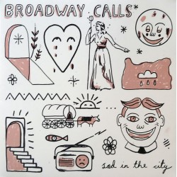 Broadway Calls - Sad in the City
