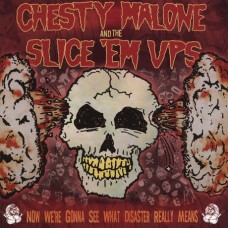 Chesty Malone An The Sliceem Ups - Now We're Gonna See What Really Means