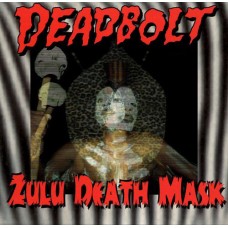 Deadbolt - Zulu Death Masks