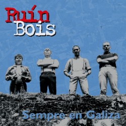 Ruin Bois - Sempre En Galiza