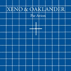Xeno and Oak - Par Avion