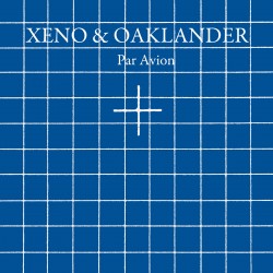 Xeno and Oak - Par Avion