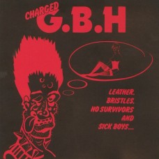 GBH - Leather Bruistles No Survivors...