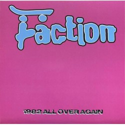 Faction - 1982 All Over Again