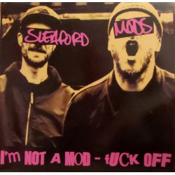 Sleaford Mods - I'm Not a Mod!