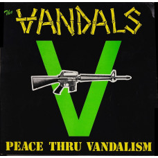 Vandals - Peace Thru Vandalism