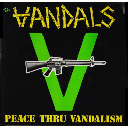 Vandals - Peace Thru Vandalism