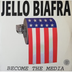 Jello Biafra - Become The Media