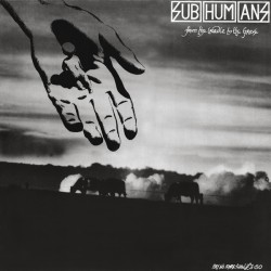 Subhumans - From the Creadle From the Grave