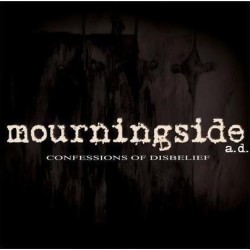 Mourningside - Confessions Of Disbelief